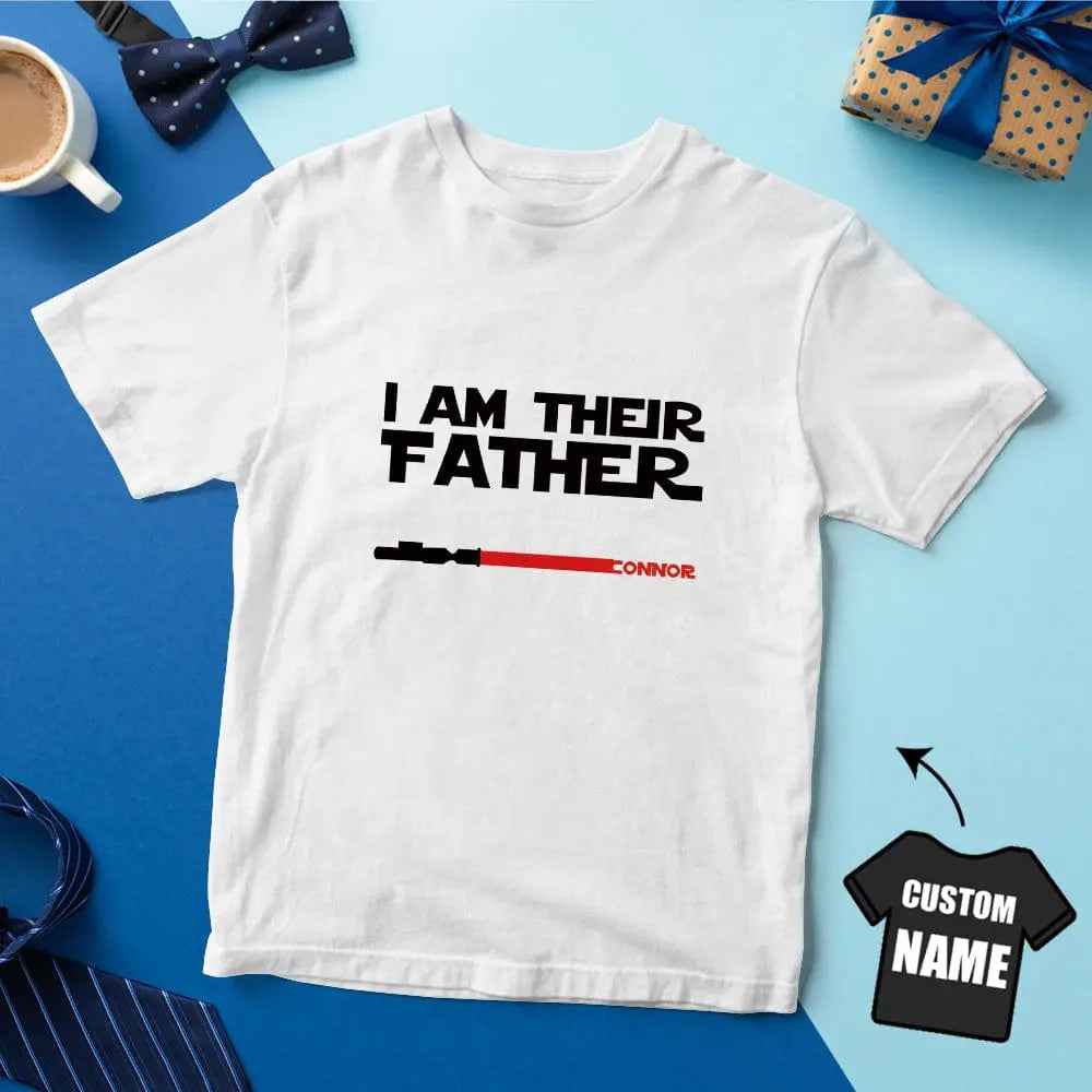 Personalised I Am Their Father T-shirt Custom Name Lightsaber T-shirt Father's Day Gifts