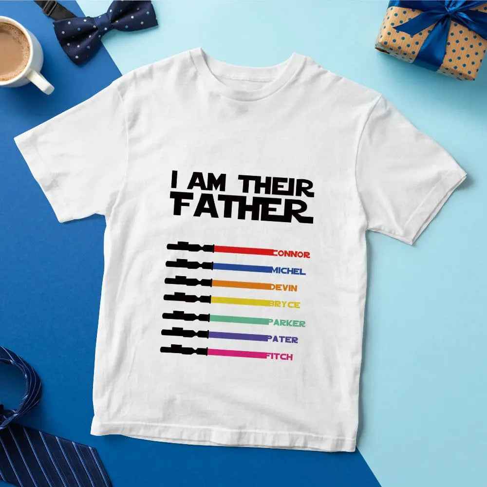 Personalised I Am Their Father T-shirt Custom Name Lightsaber T-shirt Father's Day Gifts