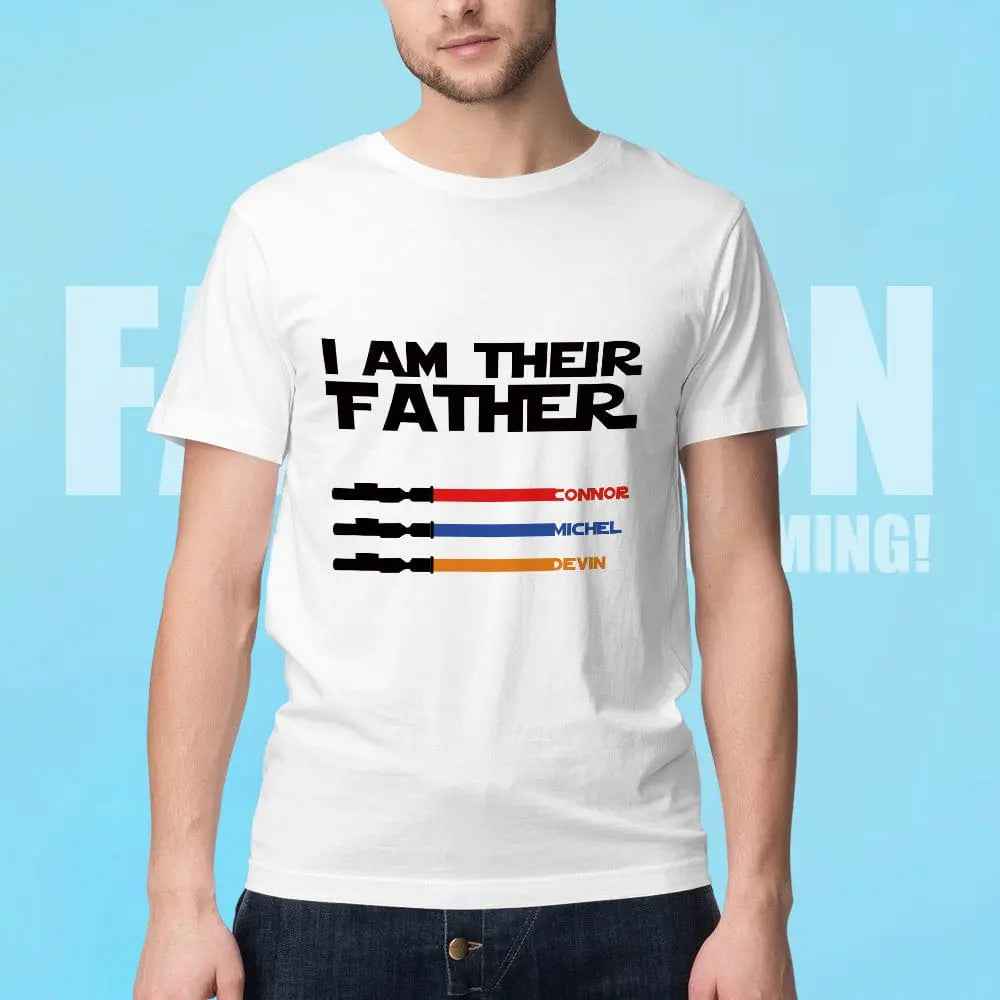 Personalised I Am Their Father T-shirt Custom Name Lightsaber T-shirt Father's Day Gifts