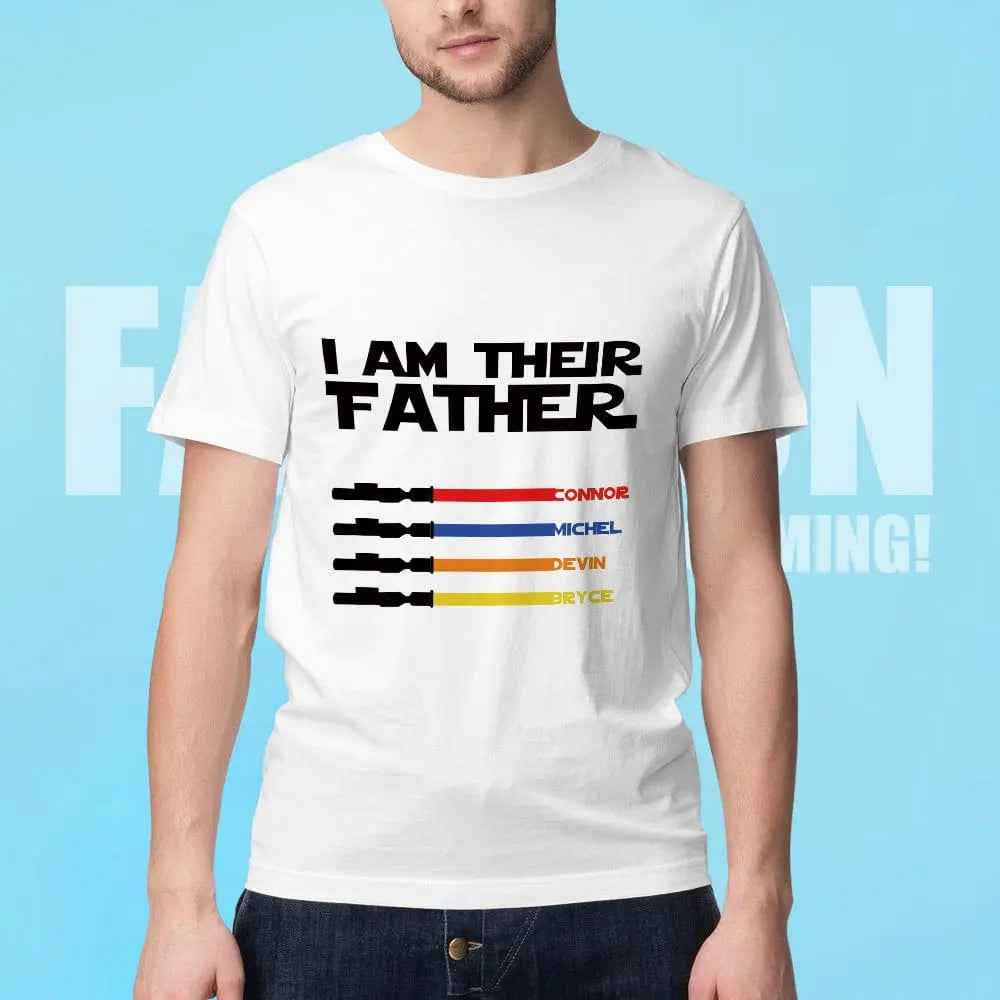 Personalised I Am Their Father T-shirt Custom Name Lightsaber T-shirt Father's Day Gifts