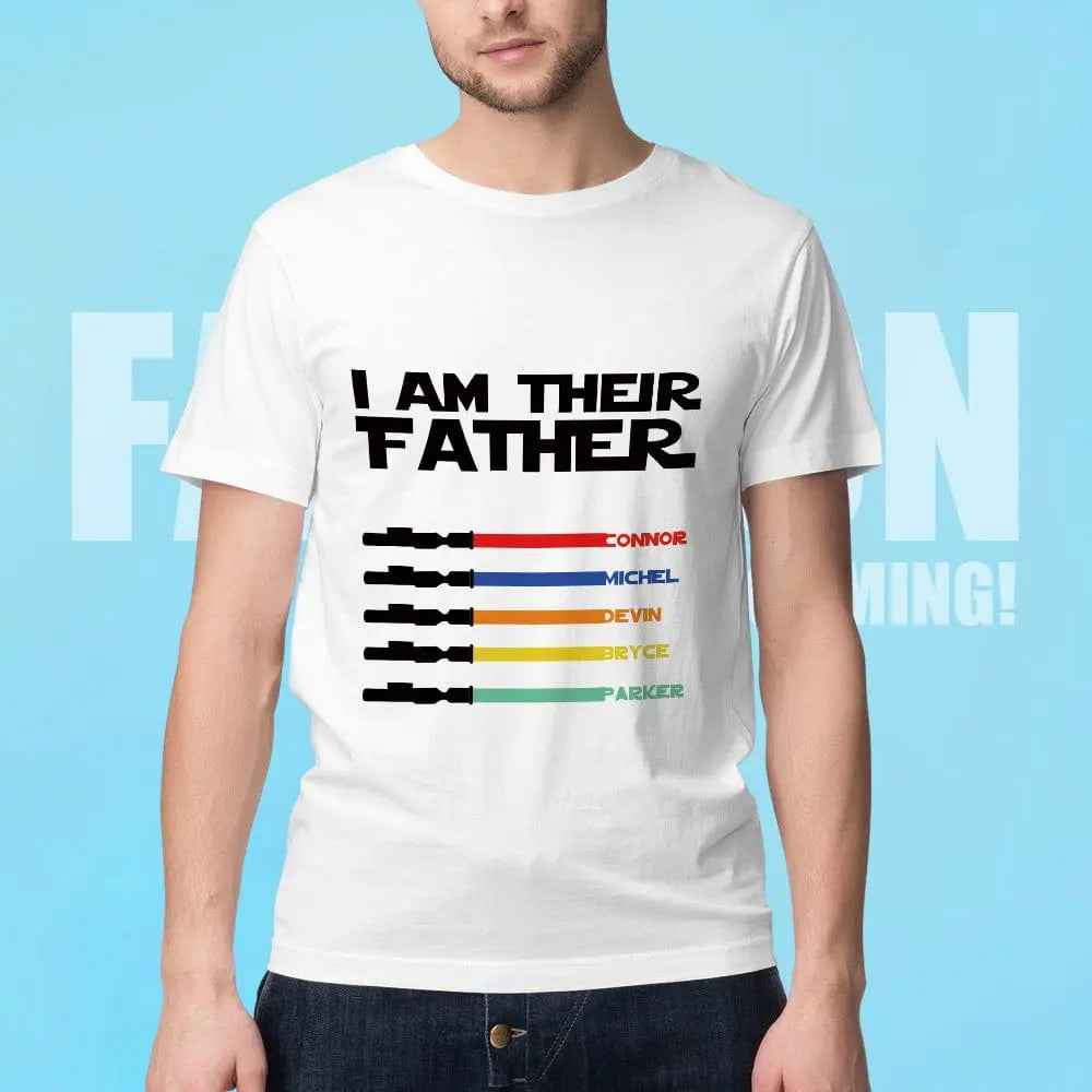 Personalised I Am Their Father T-shirt Custom Name Lightsaber T-shirt Father's Day Gifts