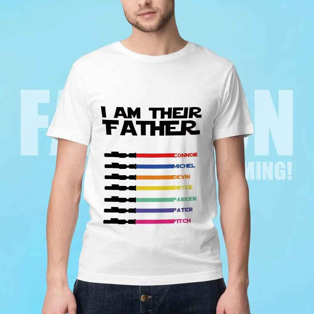 Personalised I Am Their Father T-shirt Custom Name Lightsaber T-shirt Father's Day Gifts