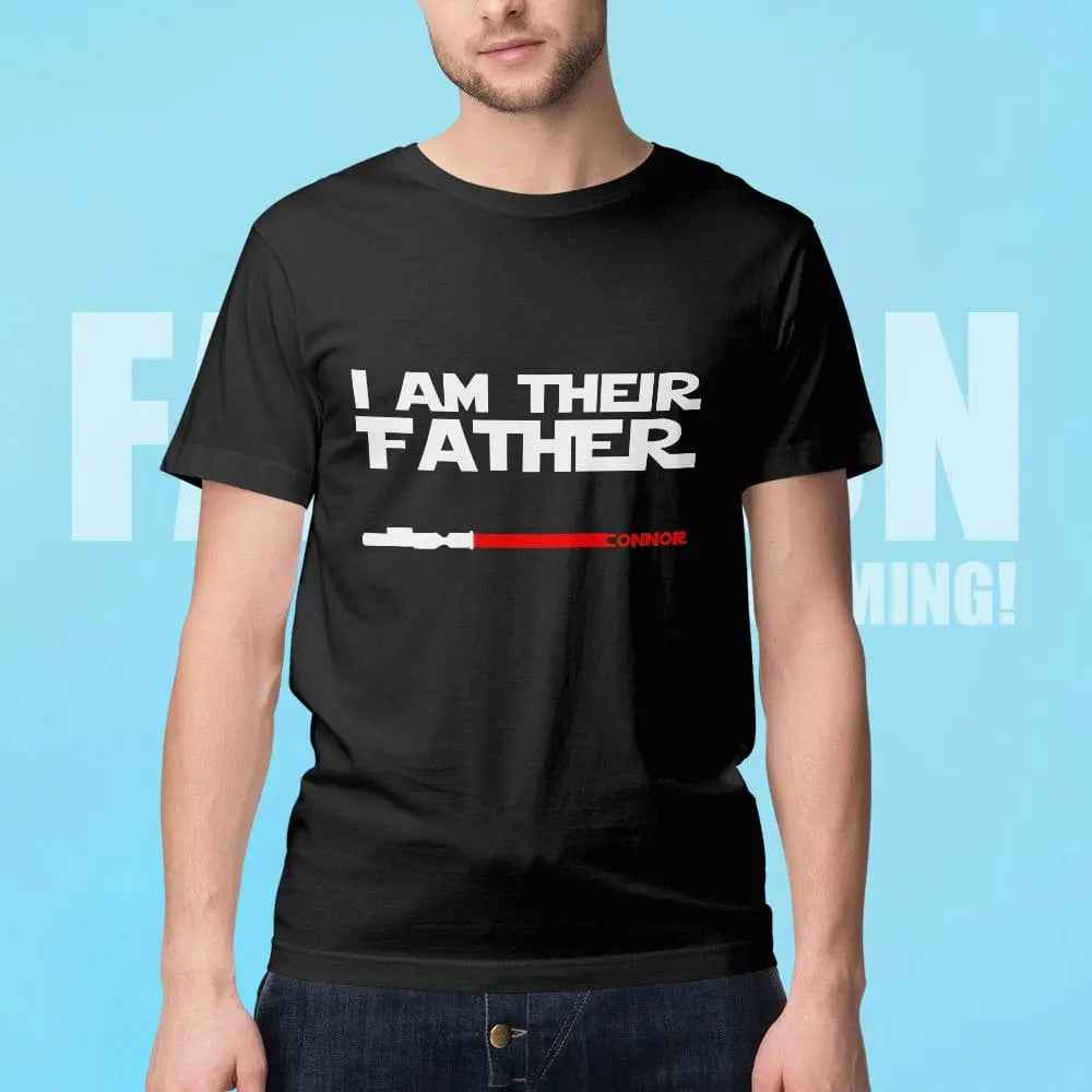 Personalised I Am Their Father T-shirt Custom Name Lightsaber T-shirt Father's Day Gifts