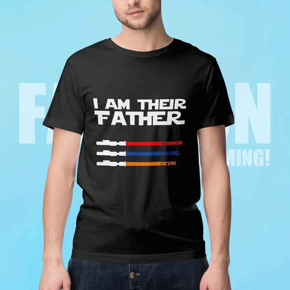 Personalised I Am Their Father T-shirt Custom Name Lightsaber T-shirt Father's Day Gifts