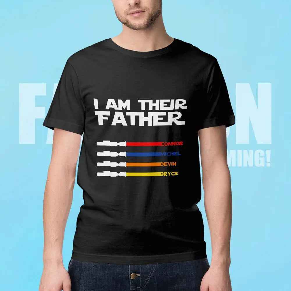 Personalised I Am Their Father T-shirt Custom Name Lightsaber T-shirt Father's Day Gifts