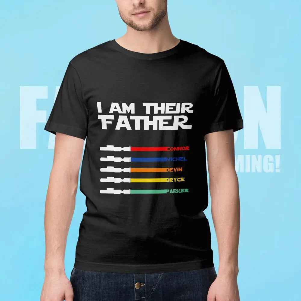 Personalised I Am Their Father T-shirt Custom Name Lightsaber T-shirt Father's Day Gifts