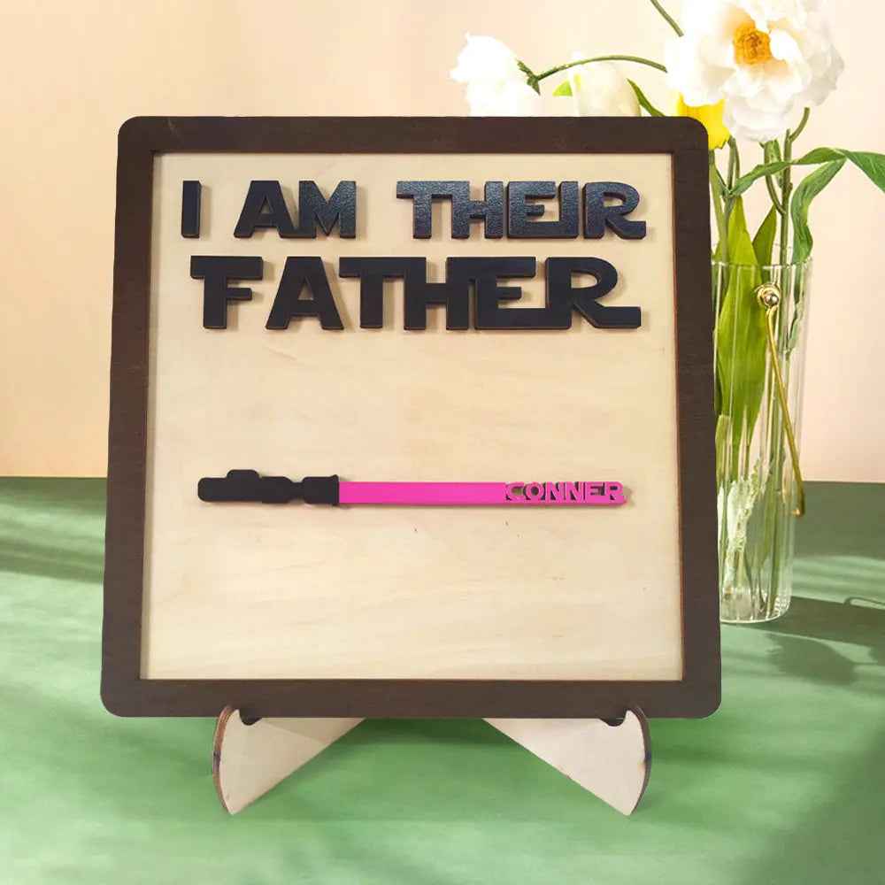 Custom Wooden Lightsaber Plaque - Personalised I Am Their Father Sign - Gifts for Dad