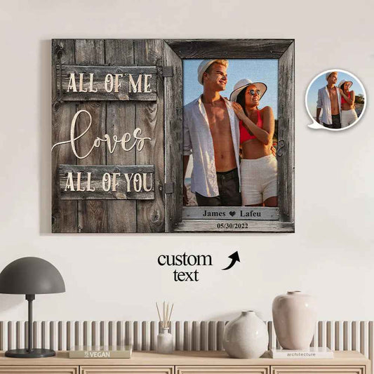 Personalised Photo Canvas Wall Art - 'All of Me Loves All of You' Custom Decor